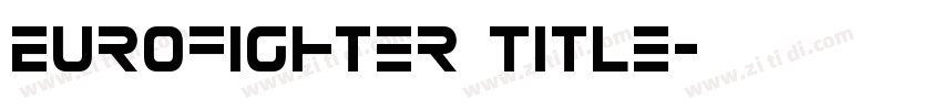 Eurofighter Title字体转换